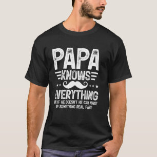 Papa weiß alles Vatertag Lustiger Vater Papa T-Shirt