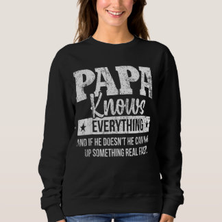 Papa weiß alles, was der Vater zu begehen hat Sweatshirt