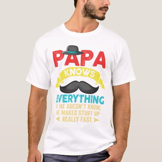 Papa weiß alles, wenn er nicht weiß, dass er T-Shirt (Vorderseite)