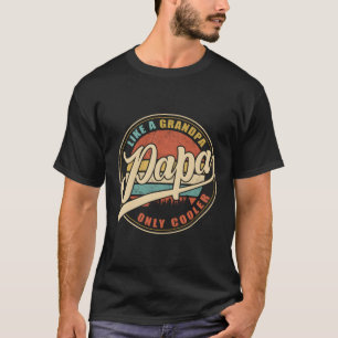Papa wie ein Großvater, nur Er Dad Papa Definition T-Shirt