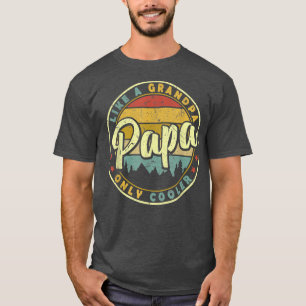 Papa wie ein Opa Nur Cooler Funny Vathday T-Shirt