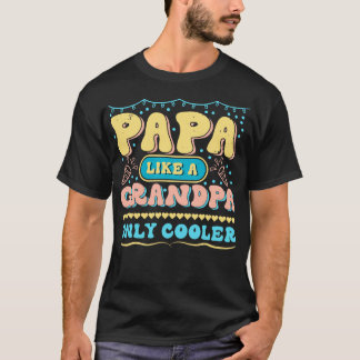 Papa wie ein Opa nur Cooler T-Design T-Shirt