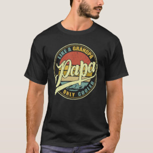 PAPA wie ein Opa NUR COOLER Vater Papa Definiti T-Shirt