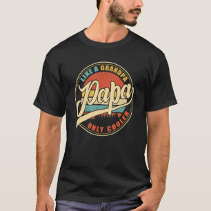Papa wie ein Opa nur Cooler Vater Papa Definiti T-Shirt