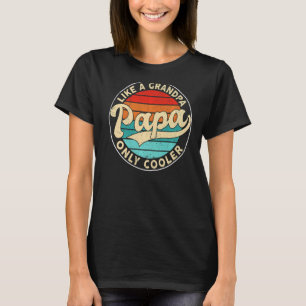 Papa wie ein Opa nur Cooler Vater Papa T-Shirt