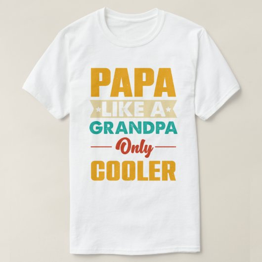 Papa wie Opa Nur Cooler Funny Vater Papa T-Shirt (Design vorne)