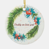 Papa, wir haben dich Liebe! Keramik Ornament (Vorne)