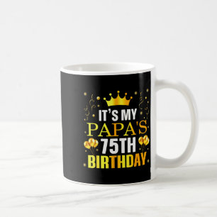 Papa wird 75 Jahre alt Alles Gute zum 75. Geburtst Kaffeetasse