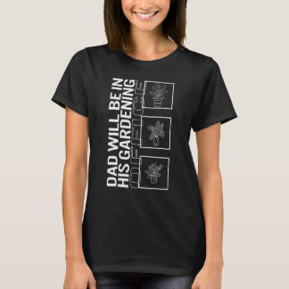 Papa wird in seinem Gartenbüro Gartenpflanze B sei T-Shirt