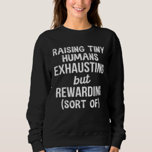 Papa-Witze Sarkasmus-Zitate Erziehung kleiner Mens Sweatshirt