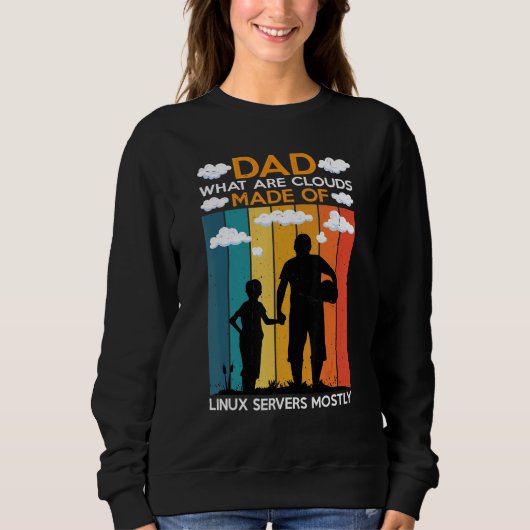Papa Woraus Bestehen Wolken Linux-Server Meisten Sweatshirt (Vorderseite)