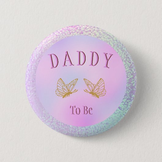 Papa zu sein Baby-Dusche Mädchen Whimsical Butterf Button (Vorderseite)