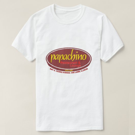 Papachino Restaurant & Lounge, Eichenrasen, IL T-Shirt (Design vorne)