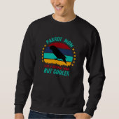 Papagei-Mama - Geschenk für Coole Vogelmutter Sweatshirt (Vorderseite)