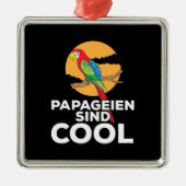 Papageien Sind Cool Ornament Aus Metall (Vorne)