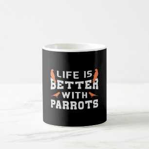 Papageientierleben ist besser mit Papageien Kaffeetasse