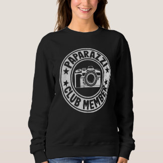 Paparazzi Club Member Photographer Camera Photogr Sweatshirt