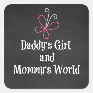 Papa's Girl and Mommy's World Quote Quadratischer Aufkleber