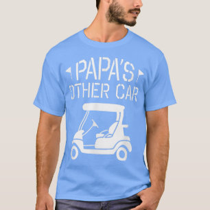 Papa's Other Car Golf Cart Funny Opa Golfing T-Shirt