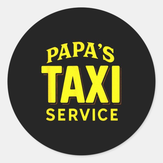Papa's Taxi Service - Funny Dad Driver Love Runder Aufkleber (Vorderseite)