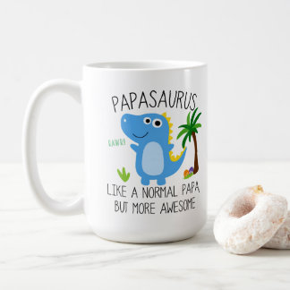 Papasaurus wie ein normales Papa, aber Phantastisc Kaffeetasse