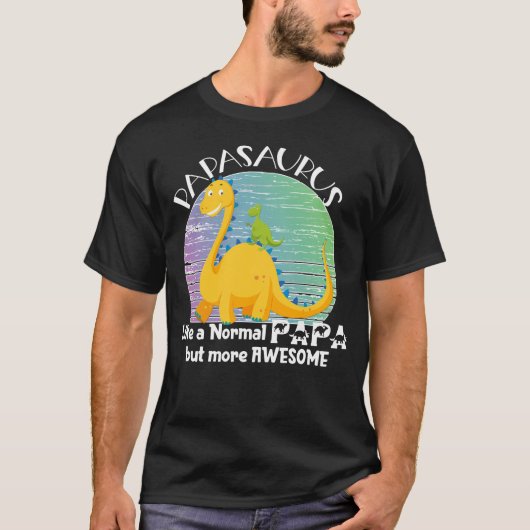 Papasaurus wie ein normales Papa, aber Phantastisc T-Shirt (Vorderseite)