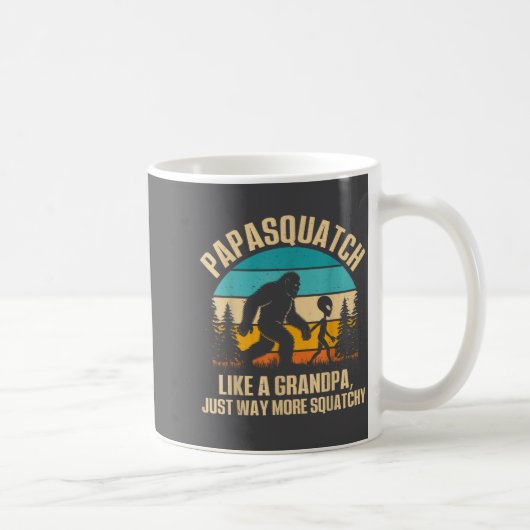 Papasquatch Like A Grandpa Just Way More Squatchy Kaffeetasse (Rechts)