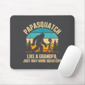 Papasquatch Like A Grandpa Just Way More Squatchy Mousepad (Mit Mouse)