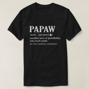 Papaw Definition Funny bedeutet Cool Opa-Geschenk T-Shirt