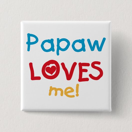 Papaw-Lieben T - Shirt und Geschenke Button (Vorderseite)