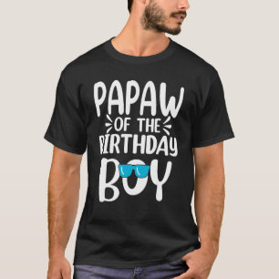 Papaw of the Birthday Boy Mama Vater Kinder Famili T-Shirt