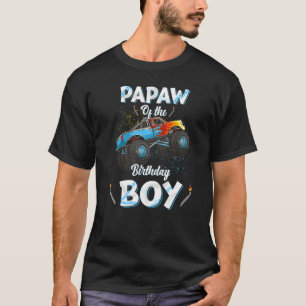 Papaw of the Birthday Boy Monster Truck Bday Men G T-Shirt