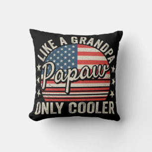 Papaw wie ein Großvater nur Cooler als die Flagge Kissen