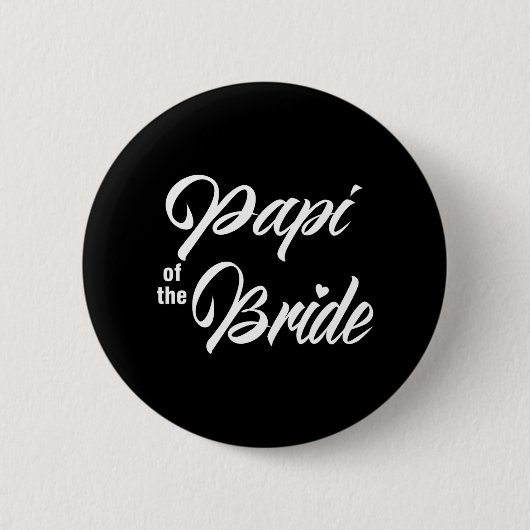 Papi von der Braut-Hochzeitsfeier, die Bridal Pa Button (Vorderseite)
