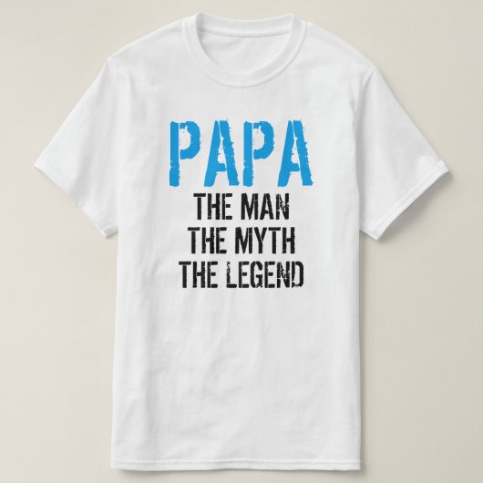 PAPIEREN SIE DEN MANN DEN MYTH, DEN LEGEND T-Shirt (Design vorne)