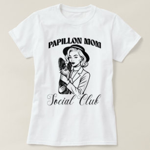Papillon Dog Mama Soziales Club T-Shirt