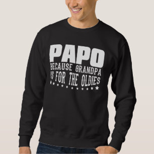 Papo Grandpa Oldies Großvatervatentag Sweatshirt
