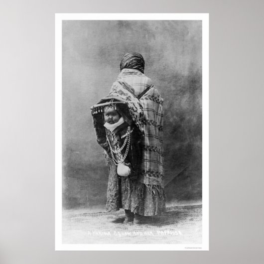 Papoose & Yakama Squaw 1910 Poster (Vorne)