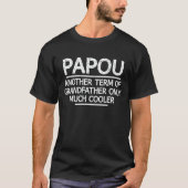 Papou Definition Funny bedeutet Cool Opa-Geschenk T-Shirt (Vorderseite)