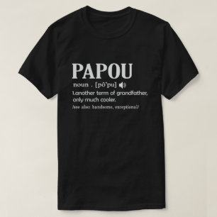 Papou Definition Funny bedeutet Cool Opa-Geschenk T-Shirt
