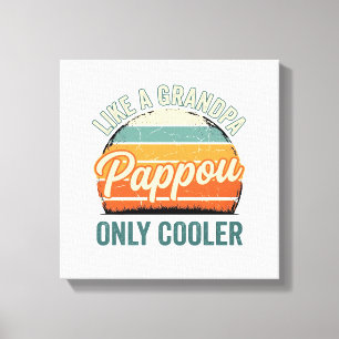 Pappou wie ein Opa nur cooler Vintage-Shirt_1 Leinwanddruck