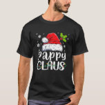 Pappy Claus Christmas Pajama Family Matching Xmas T-Shirt<br><div class="desc">Pappy Claus Christmas Pajama Family Matching Xmas Shirt</div>