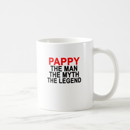 PAPPY der MANN der MYTHOS das LEGEND.png Kaffeetasse (Rechts)