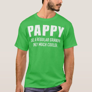Pappy ist cooler als ein normaler Opa T-Shirt