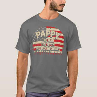 Pappy The Man The Myth The Bad Influence Men Grand T-Shirt