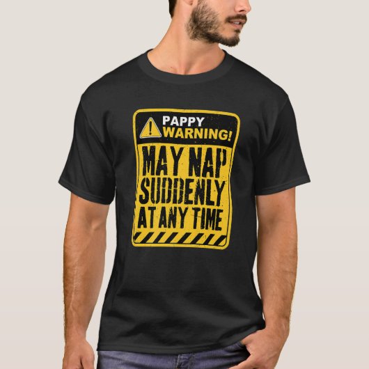 Pappy Warning May Nap Suddenly At Any Time Premium T-Shirt (Vorderseite)