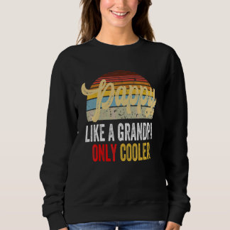 Pappy wie ein Opa, nur cooler Dad-Definition R Sweatshirt