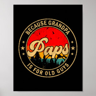 Paps, weil Opa für alte Typen ist Retro für Opa Poster