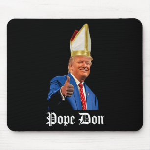 Papst Don - Donald Trump Neuer katholischer Papst  Mousepad