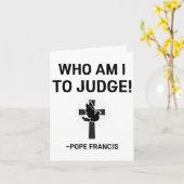 Papst Franziskus, der ich urteilen soll Karte (Gelbe Blume)